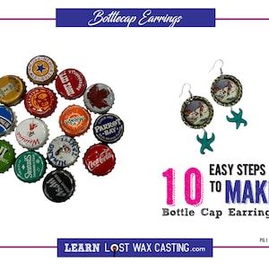 Op de afbeelding: De afbeelding toont een verzameling kleurrijke flesdoppen en een paar flesdopoorbellen met turquoise zeesterbedels. De tekst luidt "Bottlecap Earrings" en "10 Easy Steps to Make Bottle Cap Earrings".