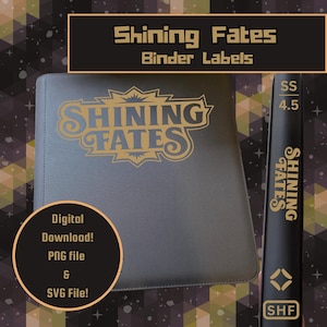 May include: A gray binder with gold lettering that reads "Shining Fates." The image also includes a black spine with "Shining Fates" in gold and the text "Digital Download! PNG file & SVG File!"