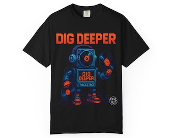 Dig Deeper Retro Robot DJ T-Shirt Vinyl Lover Arcade Chaos!