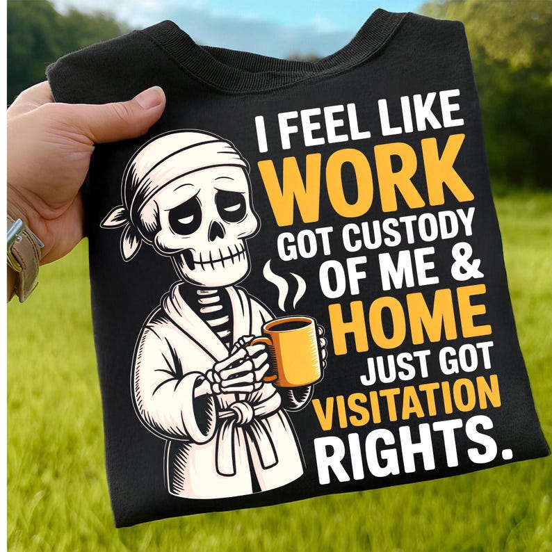 Funny Work Life Balance Skeleton PNG: Halloween Custody Saying (digital ...