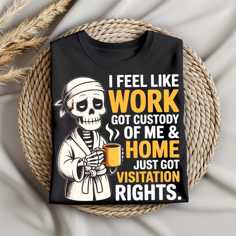 Funny Work Life Balance Skeleton PNG: Halloween Custody Saying (digital ...