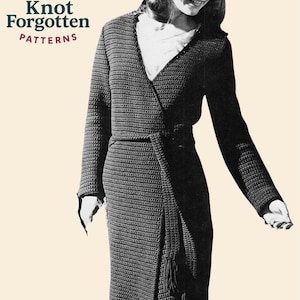 May include: A black and white image of a woman wearing a dark crochet wrap dress with long sleeves and a fringed edge. The dress is tied at the waist. The text "Knot Forgotten PATTERNS" is in the upper left corner.