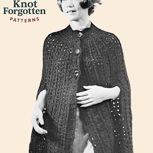 May include: A dark brown crocheted cape with three buttons, featuring a scalloped hem. The image includes the text "Knot Forgotten PATTERNS" with a yarn ball and crochet hook logo, suggesting a vintage pattern.
