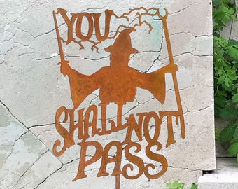 You Shall Not Pass Garden Art or Yard Sign - Free Shipping in US