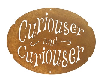 Curiouser and Curiouser Wall Sign Alice in Wonderland - Free Shipping in US