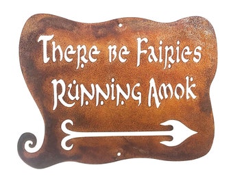 There Be Fairies Running Amok Wall Sign - Free Shipping in US