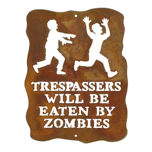 Trespassers Will Be Eaten by Zombies Wall Sign - Free Shipping in US