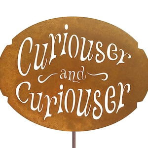 Curiouser and Curiouser Yard Garden Stick Sign Alice in Wonderland - Free Shipping in US