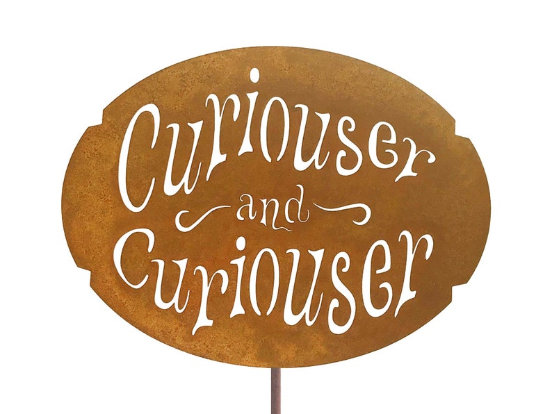 Curiouser and Curiouser Yard Garden Stick Sign Alice in Wonderland Free Shipping in US image 1