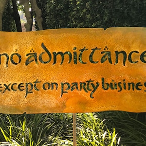 No Admittance Except on Party Business Garden Art or Yard Sign - Free Shipping in US