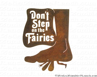 Don't Step On the Fairies Wall Sign - Free Shipping in US