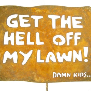 Get the Hell Off My Lawn Yard and Garden Sign - Free Shipping to US