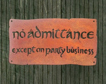 No Admittance Except on Party Business Wall Sign - Free Shipping in US