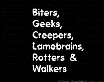 Zombie Shirt - Biters, Geeks, Creepers, Lamebrains, Rotters & Walkers - FREE shipping in US