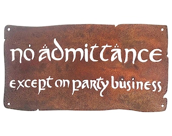 No Admittance Except on Party Business Wall Sign - Free Shipping in US
