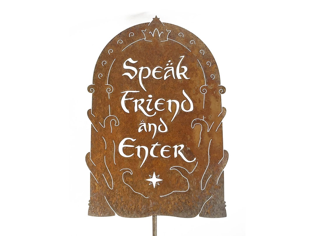 Speak Friend and Enter Yard Art Garden Sign - Free Shipping in US - Etsy