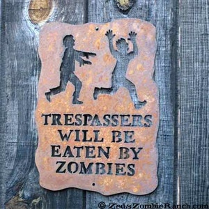 Trespassers Will Be Eaten by Zombies Wall Sign - Free Shipping in US