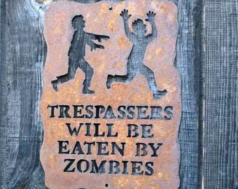 Trespassers Will Be Eaten by Zombies Wall Sign - Free Shipping in US