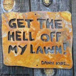 Get the Hell Off My Lawn Wall Sign - Free Shipping in US