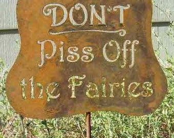 Don't Piss Off the Fairies Yard Garden Sign - Free Shipping to US