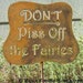 Don't Piss Off the Fairies Yard Garden Sign - Free Shipping to US 