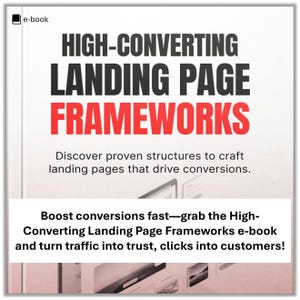 May include: A white background with the text "HIGH-CONVERTING LANDING PAGE FRAMEWORKS" in large black and red letters. The text below reads, "Discover proven structures to craft landing pages that drive conversions." The bottom text says, "Boost conversions fast—grab the High-Converting Landing Page Frameworks e-book and turn traffic into trust, clicks into customers!"