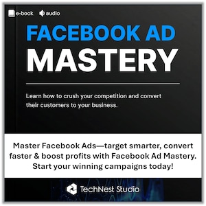 Peut inclure: Graphique noir avec le texte "FACEBOOK AD MASTERY" en blanc et bleu. L'image promeut l'apprentissage de l'utilisation des publicités Facebook pour convertir les clients. Le bas de l'image contient le texte "TechNest Studio".