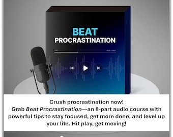 Beat Procrastination Audio Course: Productivity & Time Management