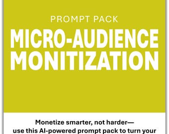 Micro-Audience Monetization Prompt Pack – AI Sales System (25-Page PDF)