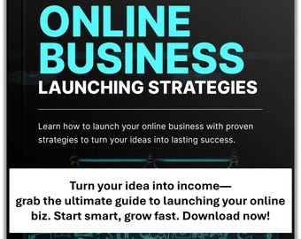 Online Business Launching Strategies EBook – Launch, Grow & Scale Your Online Business Guide
