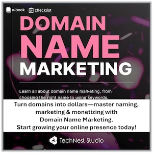 May include: An e-book cover with the title "DOMAIN NAME MARKETING" in large pink and white letters. The cover includes text about domain name marketing, choosing the right name, and monetizing with domain name marketing. The TechNest Studio logo is at the bottom.