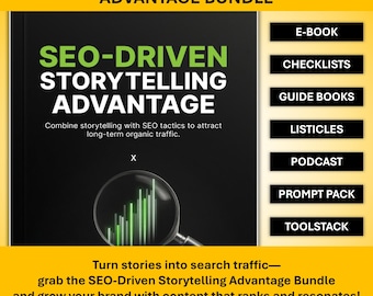 SEO-Driven Storytelling Advantage Bundle: E‑Book, Checklists, Guides, Podcast & Prompt Pack for Content Creators