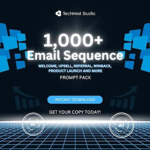 May include: A digital graphic with the text "1,000+ Email Sequence" and "Instant Download". The image features a dark blue background with light blue geometric shapes and the words "Welcome, Upsell, Referral, Winback, Product Launch and More Prompt Pack".