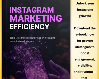 Instagram Marketing Efficiency E-Book for Business Growth and Passive Income, Ad Strategies, Hashtag Tips, Profile Optimization Guide