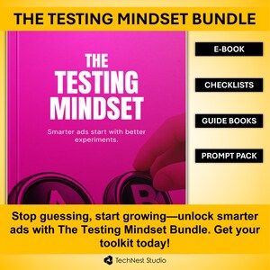 Testing Mindset-paketet – E-bok, checklistor, guider och promptpaket för smartare annonsexperiment