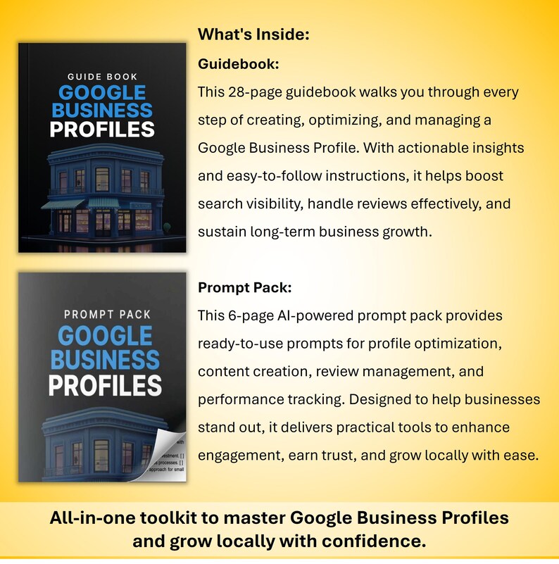 May include: A toolkit for Google Business Profiles. The image shows a guidebook and a prompt pack. The guidebook has 28 pages and the prompt pack has 6 pages. The text on the cover says "GOOGLE BUSINESS PROFILES". The toolkit helps businesses grow locally.