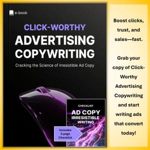 Click-Worthy Advertising Copywriting E‑Book and Checklist — How to Write Irresistible Ad Copy That Converts