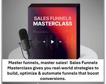 May include: A digital product box with the text "SALES FUNNELS MASTERCLASS" in white. A black microphone is in front of the box. The box has a gradient of red, orange, and purple. The text below says "Master funnels, master sales!"