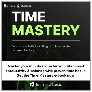 Può includere: Annuncio digitale per un e-book intitolato "TIME MASTERY" in testo bianco e verde su sfondo scuro. L'annuncio promuove l'aumento della produttività e l'equilibrio della vita con trucchi di gestione del tempo. Il logo TechNest Studio è in basso.