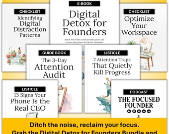 Digital Detox Bundle for Founders: Ebook, Checklists, Podcast (ZIP File)