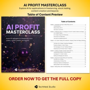 May include: The image showcases the book "AI Profit Masterclass" with a futuristic robot illustration. The cover text highlights AI applications in freelancing, stock trading, and content creation. A table of contents preview is also visible, along with the call to action "ORDER NOW TO GET THE FULL COPY."