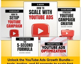 YouTube Ads Scaling Bundle: E-Book, Checklist, AI Prompts (Digital Download)