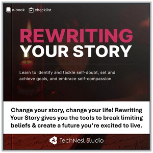 May include: E-book cover with the title "Rewriting Your Story" in pink and white. The cover includes text about identifying self-doubt and achieving goals. The TechNest Studio logo is at the bottom of the image.