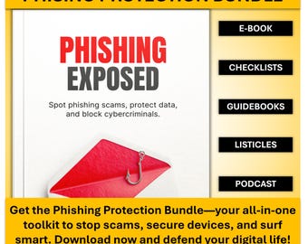 May include: A digital product bundle titled "Phishing Protection Bundle" with the text "Phishing Exposed." The image includes an e-book, checklists, guidebooks, listicles, and a podcast. A red envelope with a fish hook is also shown.