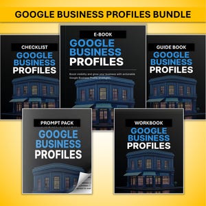 May include: A bundle of digital resources for Google Business Profiles. The image features a checklist, e-book, guide book, prompt pack, and workbook. Each item has the title "Google Business Profiles" with a blue building graphic.