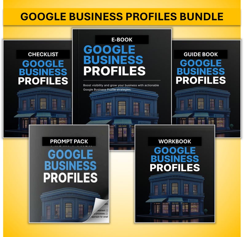 May include: A bundle of digital resources for Google Business Profiles. The image features a checklist, e-book, guide book, prompt pack, and workbook. Each item has the title "Google Business Profiles" with a blue building graphic.