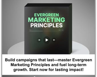 Evergreen Marketing Principles Audio- och videokurs för entreprenörer och lärare – Tidlösa marknadsföringsstrategier för företagstillväxt