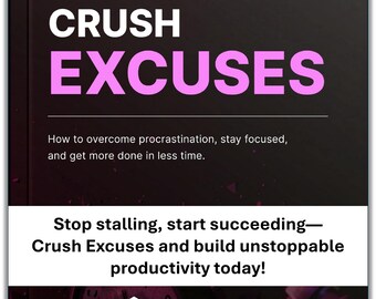 E-book Crush Excuses avec liste de contrôle et audio - Surmonter la procrastination, guide de gestion du temps pour les entrepreneurs