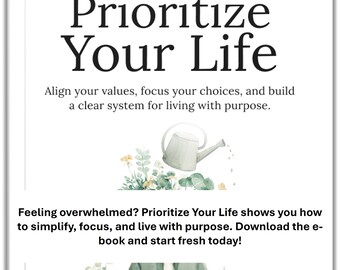 Prioritize Your Life E‑Book PDF: Values‑Driven Daily Routine & Goal‑Setting System