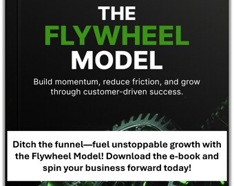 The Flywheel Model E-Book – Customer-Driven Business Growth (PDF)